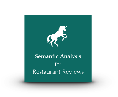 Unicorn Semantic-Analysis for Restaurant Reviews